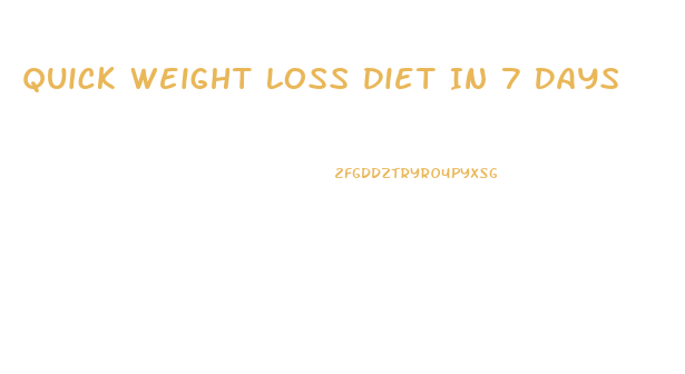 Quick Weight Loss Diet In 7 Days