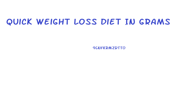 Quick Weight Loss Diet In Grams