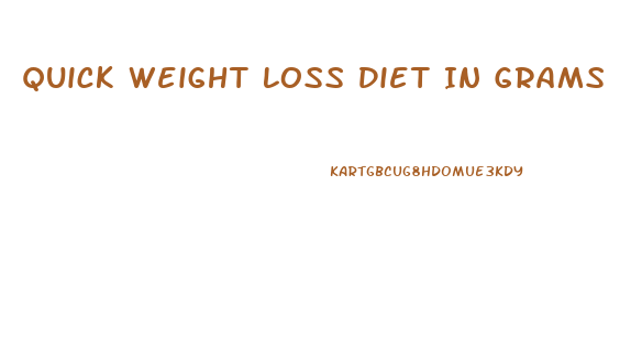 Quick Weight Loss Diet In Grams