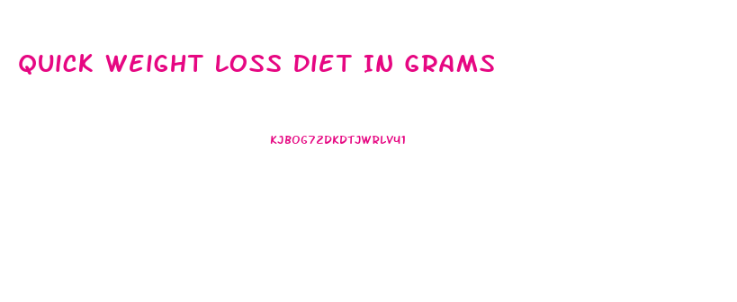 Quick Weight Loss Diet In Grams