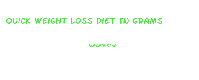 Quick Weight Loss Diet In Grams