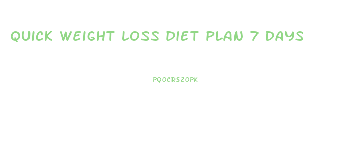 Quick Weight Loss Diet Plan 7 Days