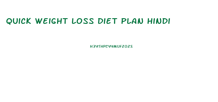 Quick Weight Loss Diet Plan Hindi