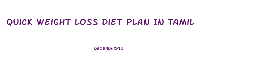 Quick Weight Loss Diet Plan In Tamil