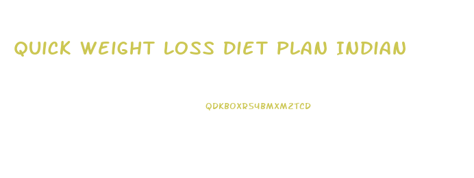 Quick Weight Loss Diet Plan Indian