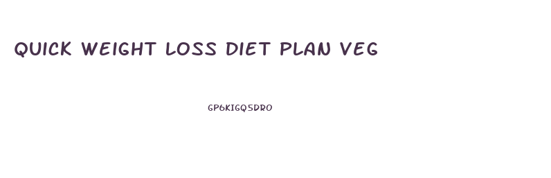 Quick Weight Loss Diet Plan Veg