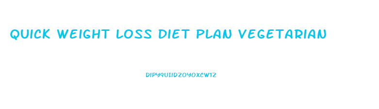 Quick Weight Loss Diet Plan Vegetarian