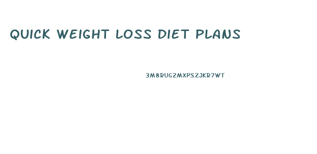 Quick Weight Loss Diet Plans