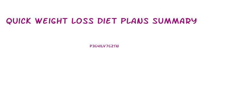 Quick Weight Loss Diet Plans Summary