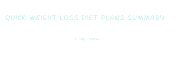 Quick Weight Loss Diet Plans Summary