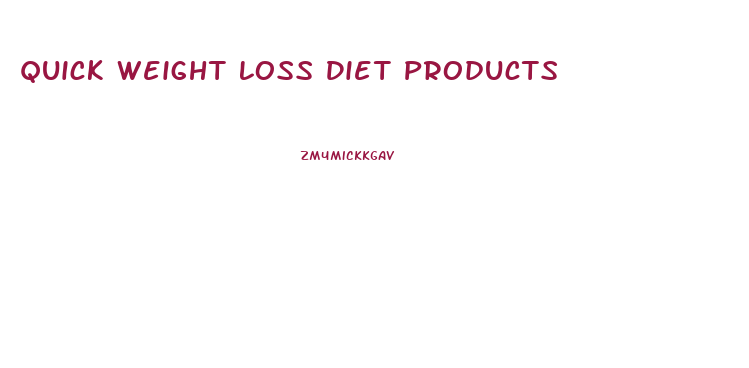 Quick Weight Loss Diet Products