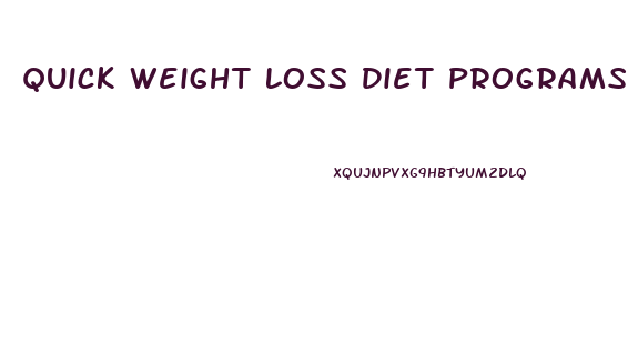 Quick Weight Loss Diet Programs