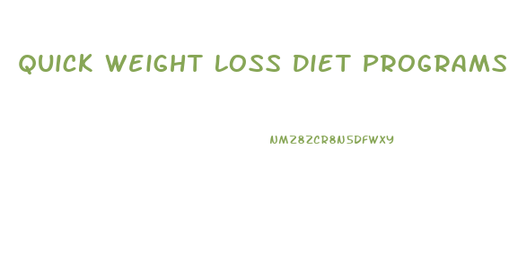 Quick Weight Loss Diet Programs