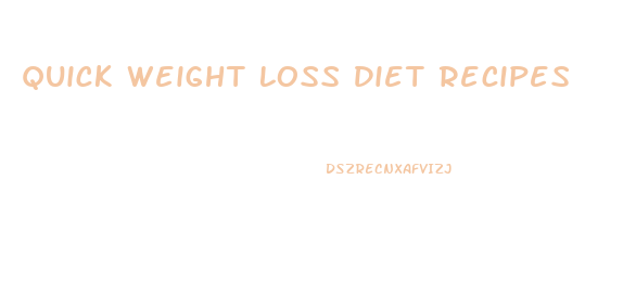 Quick Weight Loss Diet Recipes