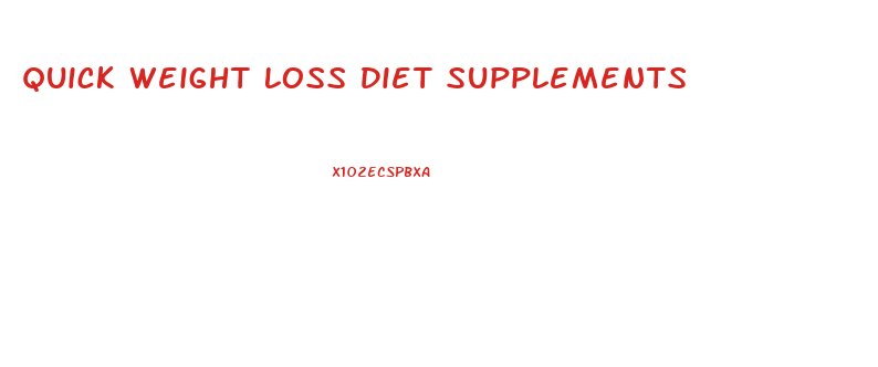 Quick Weight Loss Diet Supplements