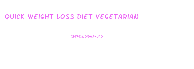 Quick Weight Loss Diet Vegetarian