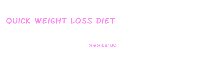 Quick Weight Loss Diet