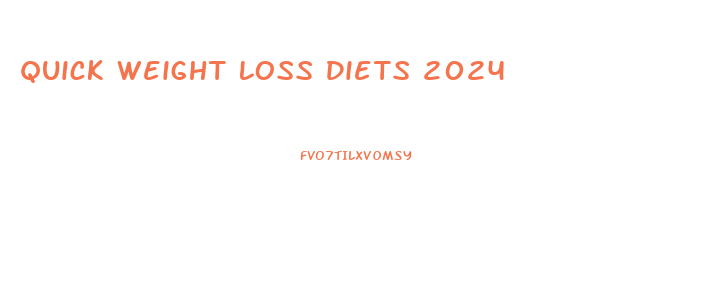 Quick Weight Loss Diets 2024