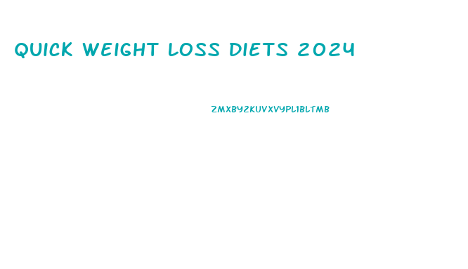 Quick Weight Loss Diets 2024