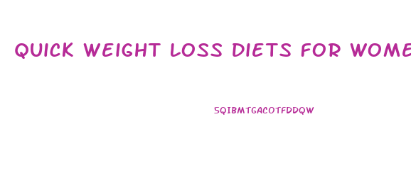 Quick Weight Loss Diets For Women