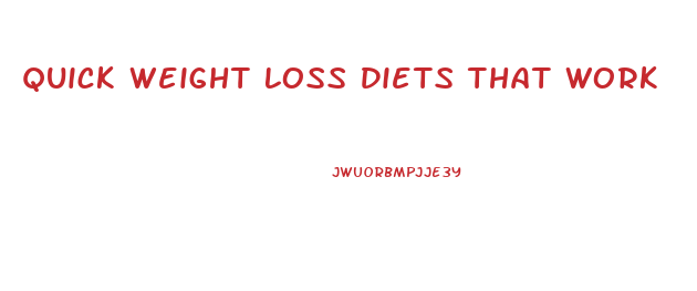 Quick Weight Loss Diets That Work