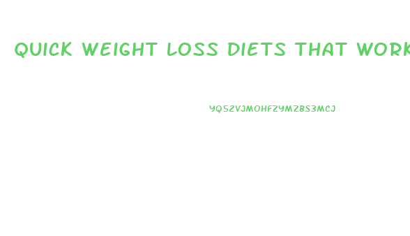 Quick Weight Loss Diets That Work