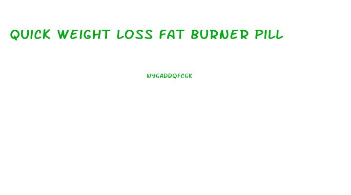 Quick Weight Loss Fat Burner Pill