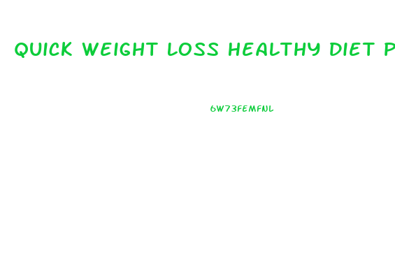 Quick Weight Loss Healthy Diet Plan