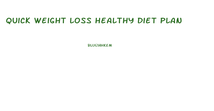 Quick Weight Loss Healthy Diet Plan