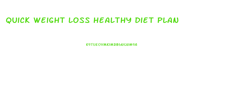 Quick Weight Loss Healthy Diet Plan