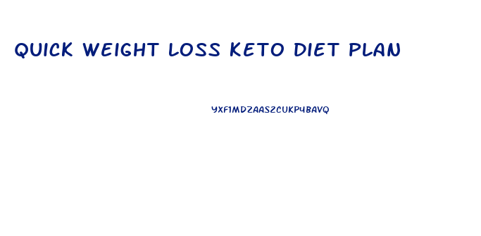 Quick Weight Loss Keto Diet Plan