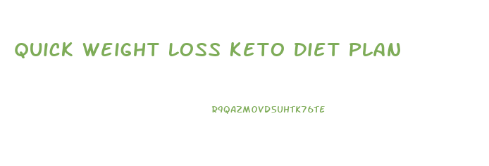 Quick Weight Loss Keto Diet Plan