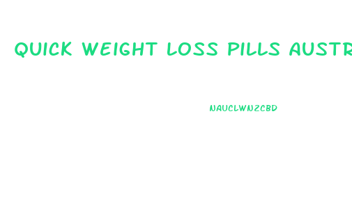 Quick Weight Loss Pills Australia