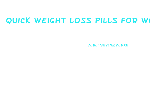 Quick Weight Loss Pills For Women