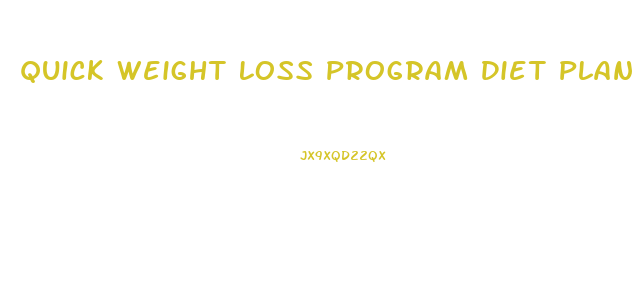 Quick Weight Loss Program Diet Plan