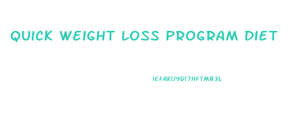Quick Weight Loss Program Diet