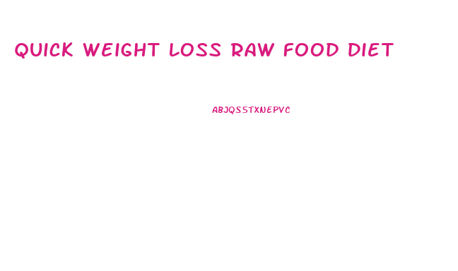 Quick Weight Loss Raw Food Diet