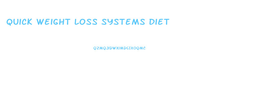 Quick Weight Loss Systems Diet