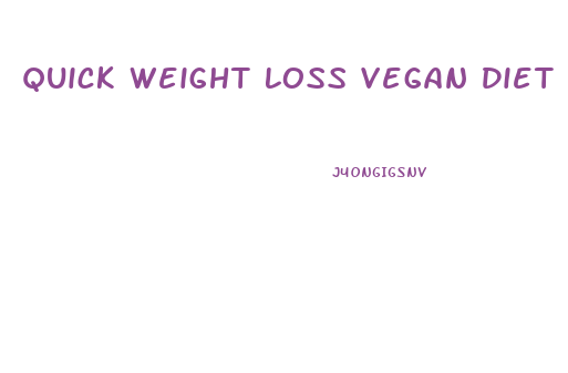 Quick Weight Loss Vegan Diet Plan