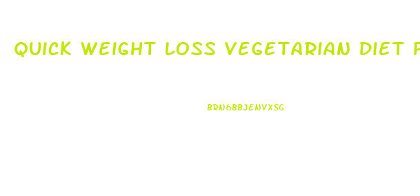 Quick Weight Loss Vegetarian Diet Plan