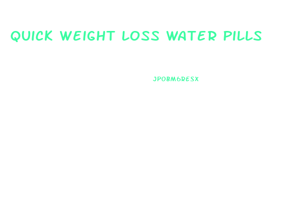 Quick Weight Loss Water Pills