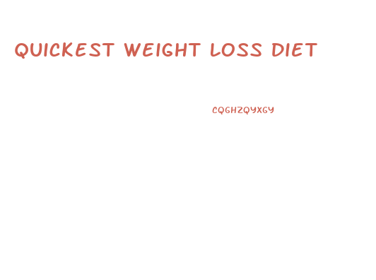 Quickest Weight Loss Diet