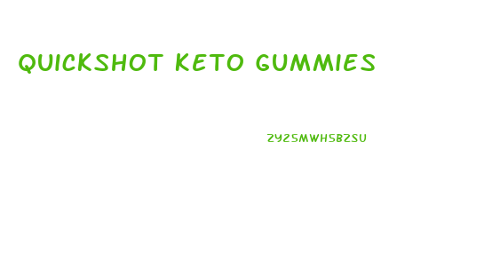 Quickshot Keto Gummies