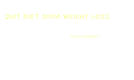 Quit Diet Soda Weight Loss