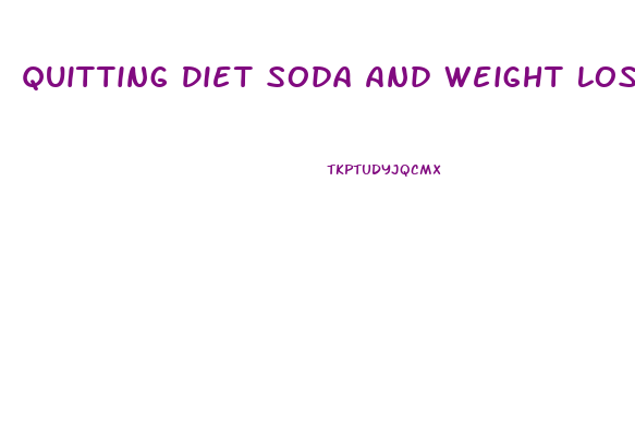 Quitting Diet Soda And Weight Loss