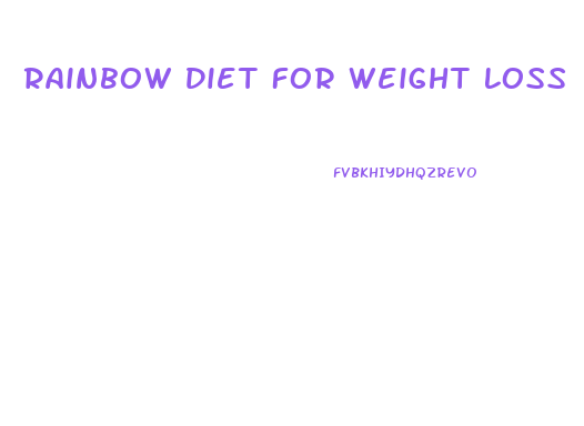 Rainbow Diet For Weight Loss