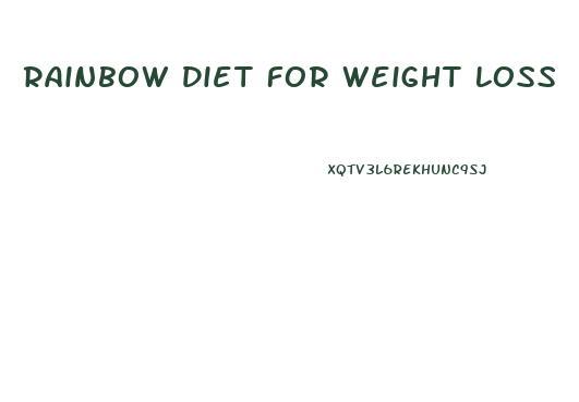 Rainbow Diet For Weight Loss