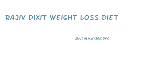 Rajiv Dixit Weight Loss Diet