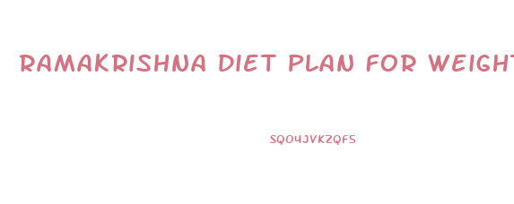 Ramakrishna Diet Plan For Weight Loss