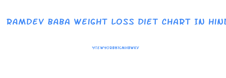 Ramdev Baba Weight Loss Diet Chart In Hindi